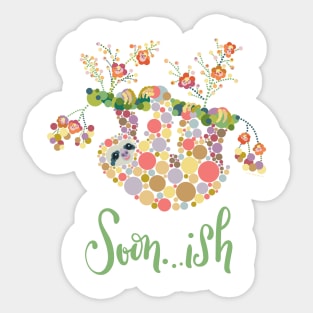 Soonish Funny Sloth Design Slow Lazy Colorful Circles Sticker